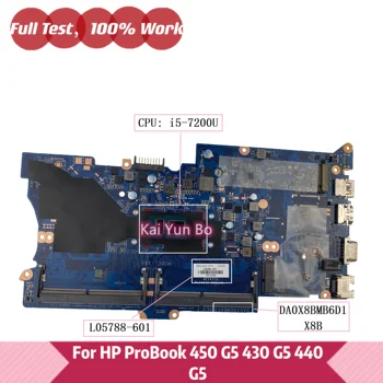 DA0X8BMB6D1 X8B Pentru HP ProBook 430 G5 440 G5 450 G5 Laptop Placa de baza L05788-601 L05788-001 L05788-501 W I5-7200U 100% Testat